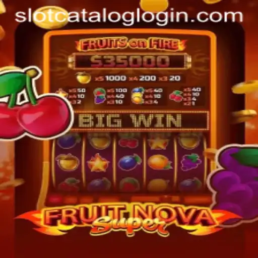 FruitNovaSuper: A Comprehensive Guide to the SlotCatalog Phenomenon